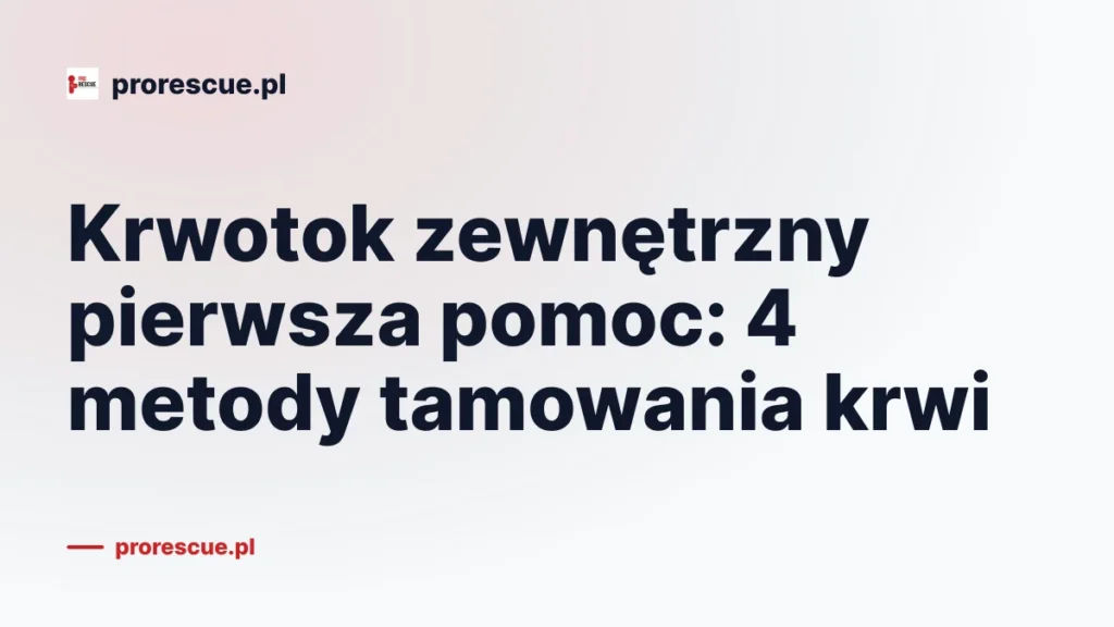 Krwotok zewnętrzny pierwsza pomoc: 4 metody tamowania krwi
