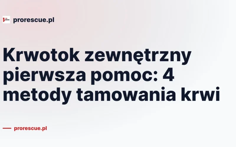 Krwotok zewnętrzny pierwsza pomoc: 4 metody tamowania krwi