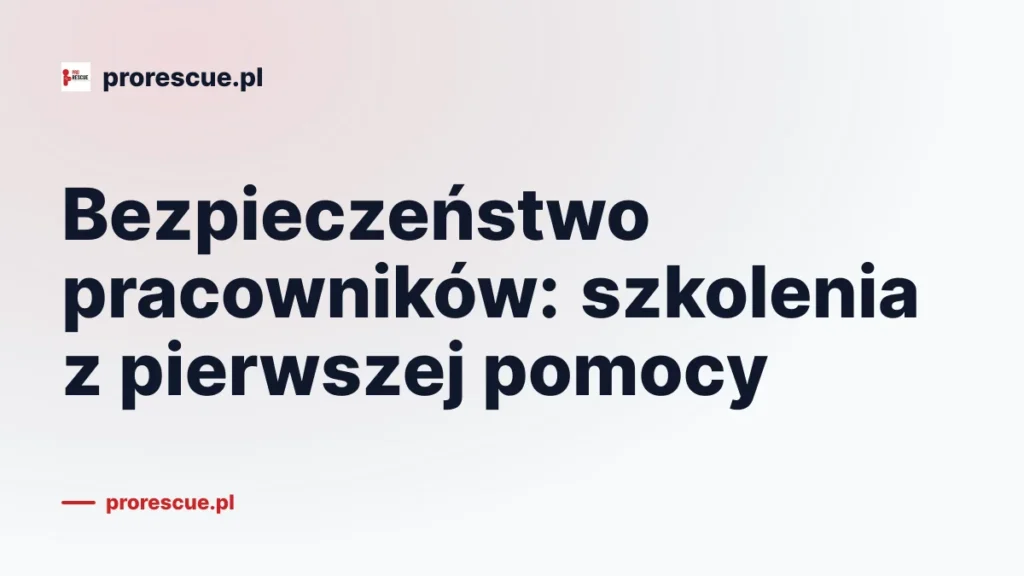 Bezpieczeństwo pracowników: szkolenia z pierwszej pomocy