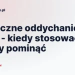 Sztuczne oddychanie w RKO - kiedy stosować i kiedy pominąć
